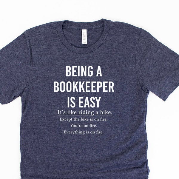 Being A Bookkeeper Is Easy Shirt Funny Bookkeeper Gift Funny Bookkeeper Shirt - Unisex