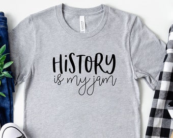 History Is My Jam Shirt History Teacher Shirt History Teacher Gift Unisex Jersey Short Sleeve Tee