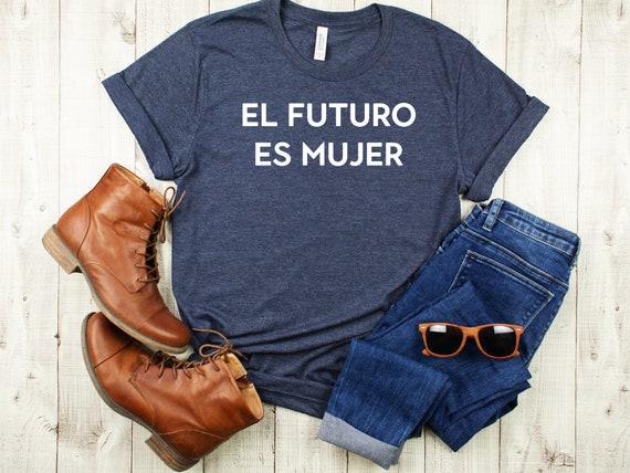 el futuro es mujer shirt