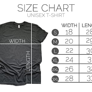 May include: Size chart for a unisex t-shirt. The chart shows the width and length measurements in inches for sizes S, M, L, XL, 2XL, and 3XL.