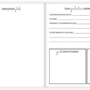 May include: A black and white printable graduation memory book with sections for the graduation ceremony, guests who attended, and gifts and keepsakes.