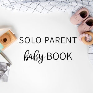 Single Parent Baby Book | Single Mom Baby Book, Single Dad Baby Book, Gift for Solo Parent, New Baby Gift, Baby Shower Gift