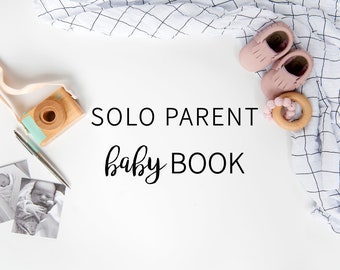 Single Parent Baby Book | Single Mom Baby Book, Single Dad Baby Book, Gift for Solo Parent, New Baby Gift, Baby Shower Gift