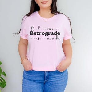 Official Retrograde Excuse Shirt Funny Astrology Pun T-Shirt Mercury Retrograde Quote Tee Minimalist Spiritual Saying Tshirt Gift