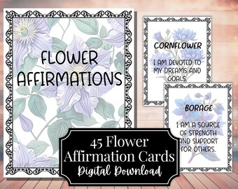 May include: 45 printable flower affirmation cards with floral illustrations and positive affirmations. The cards feature a variety of flowers, including cornflower and borage. The text on the cards includes phrases like "I am devoted to my dreams and goals" and "I am a source of strength and support for others."