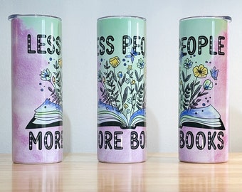 Less People More Books - 20 oz tumbler - Bookish Signs And More