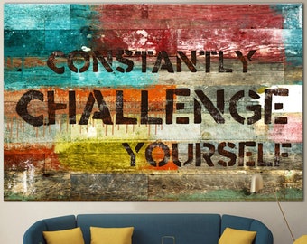 Large Constantly Challenge Yourself Sign Print on Canvas Motivational Poster Wall Art Wall Home Decor Kids Room Decor Modern Bar Wall Art