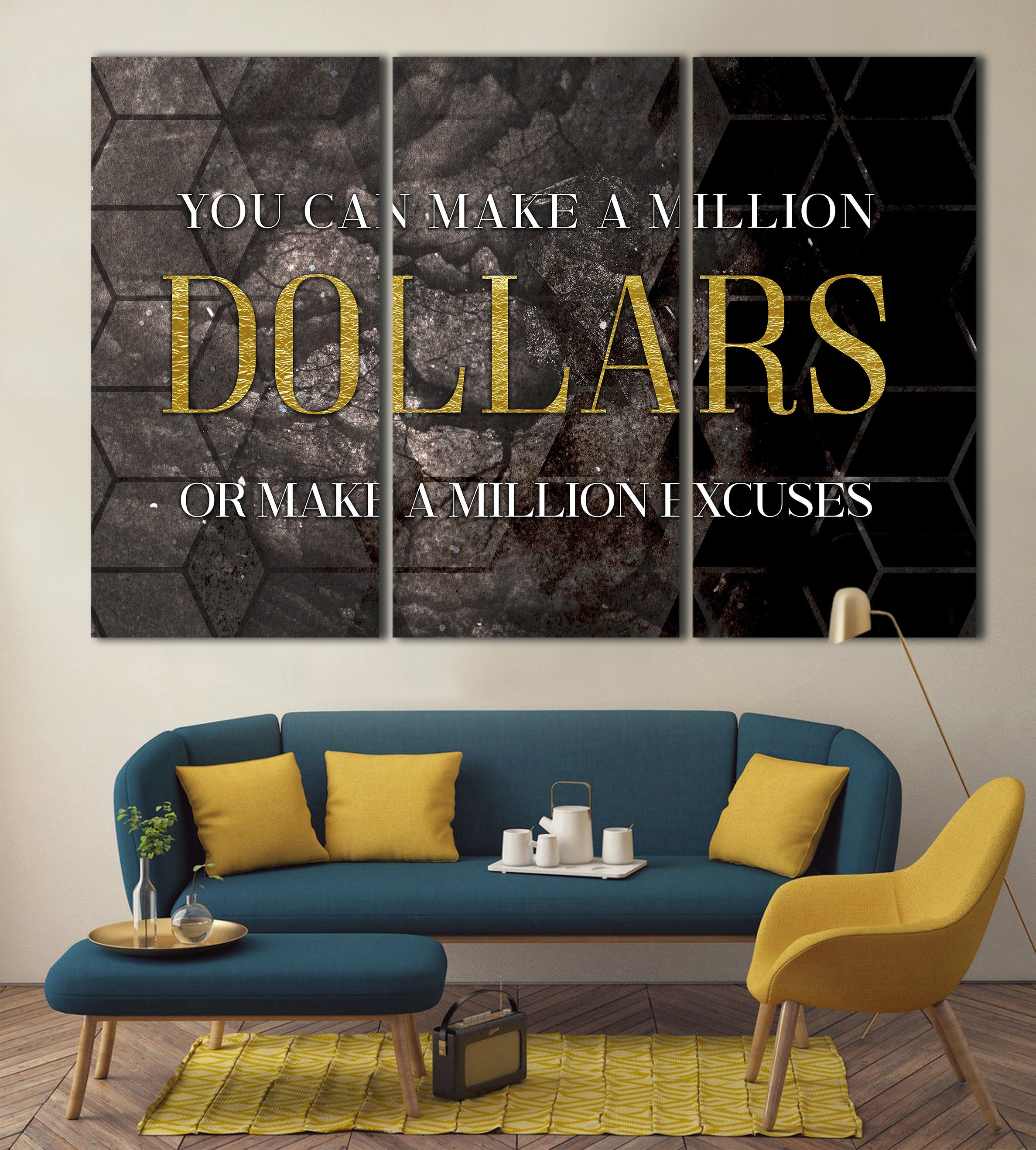 You Can Make A Million Dollars Sign Print Make Million Excuses Etsy