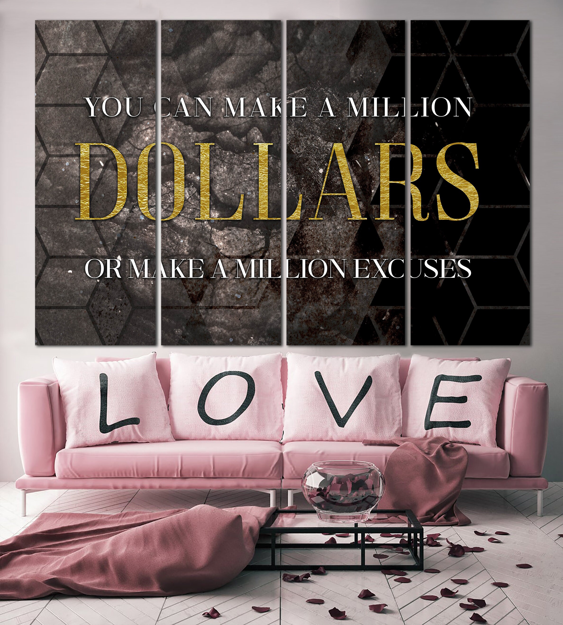 You Can Make A Million Dollars Sign Print Make Million Excuses Etsy