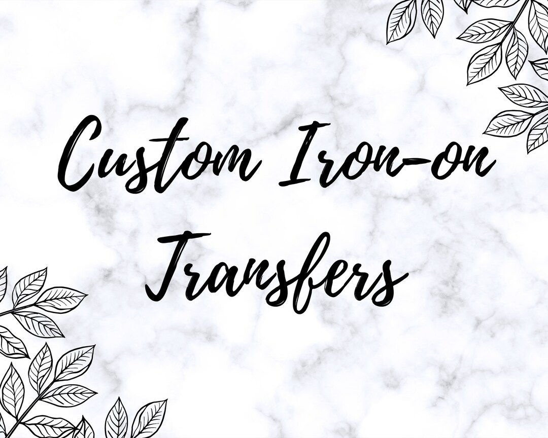 Custom Heat Transfer Decals, Ironon Decal, Personalized Ironon, Shirt