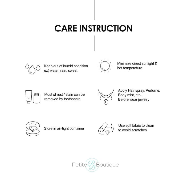 May include: A black and white illustration of care instructions for jewelry. The instructions include keeping jewelry out of humid conditions, minimizing direct sunlight, applying hairspray before wearing jewelry, storing jewelry in an airtight container, and using a soft fabric to clean jewelry to avoid scratches. The text "Petite Boutique" is at the bottom of the image.