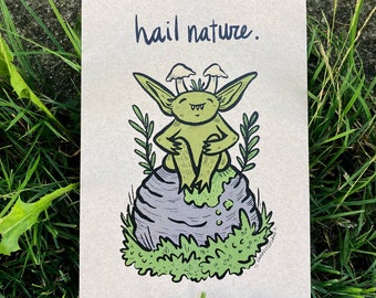 Hail Nature Goblin Art Print - 5x7