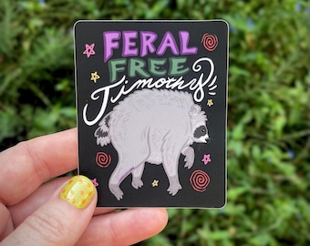 Feral Free Jimothy Vinyl Sticker