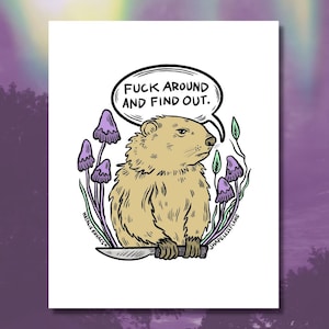 F Around & Find Out Groundhog Print - 8x10