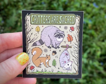 Critters Are Sacred Vinyl Sticker - Raccoon, Possum, Squirrel