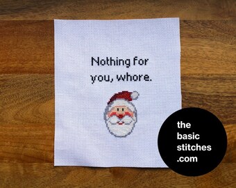 Cross Stitch Pattern - Nothing for you, whore