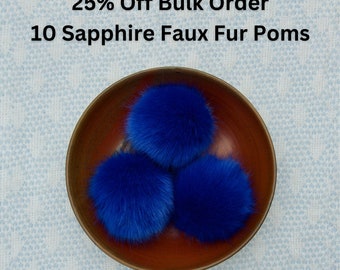 Bulk Order - 10 Sapphire Faux Fur Poms // Blue Vegan Luxury Faux Fur Pom // Large Fluffy Faux Fur Pom for Hats, Keychains, and Purses