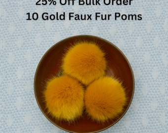 Bulk Order - 10 Gold Faux Fur Poms // Yellow Vegan Luxury Faux Fur Pom // Large Fluffy Faux Fur Pom for Hats, Keychains, and Purses