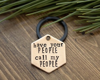 Have your PEOPLE call my PEOPLE - Humorous metal hand stamped dog tag