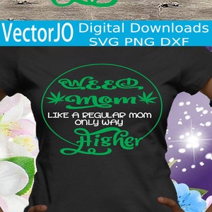 420 SVG , erbaccia mamma Svg, 420 stoned , 420 Weed Marijuana 420 Plant , cronico svg , 420 svg t-shirt design 420 ferro su Thc svg blunt svg