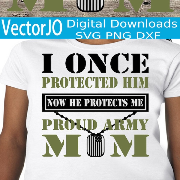 Proud Army Mom svg, Cricut Silhouette dxf Proud Mom svg Tshirt designs svg Best Mom svg, Spirit Mom Shirt svg, Army Cut Files army shirt svg