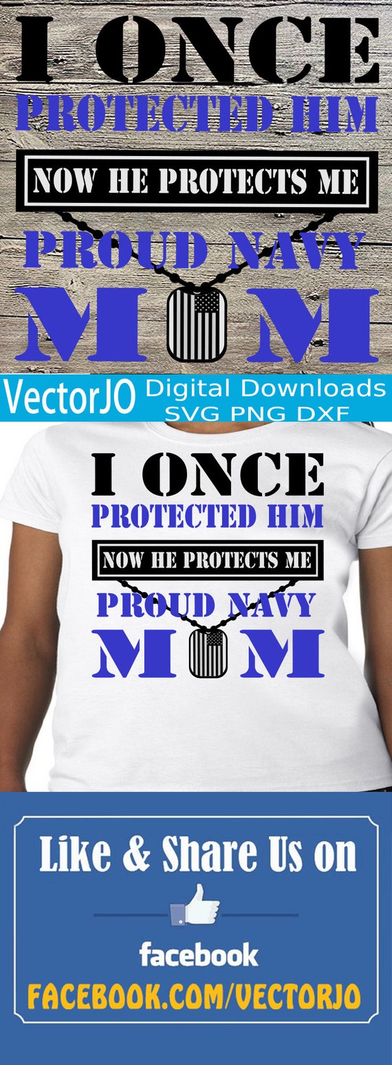 I Once Protected Him Now He Protects Me Proud Navy Mom Shirt I Once Protected Him Now He Protects Me Proud Navy Mom Shirt