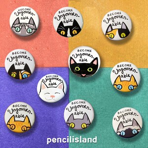 Become Ungovernable - Herd of Cats Pin Back Buttons 1.25"