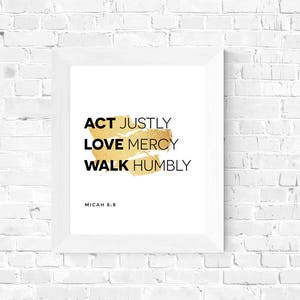 Bible Verse Printable, Micah 6:8, Act Justly, Love Mercy, Walk Humbly Black, Gold and Rose Gold Printable, Scripture Printable 8x10
