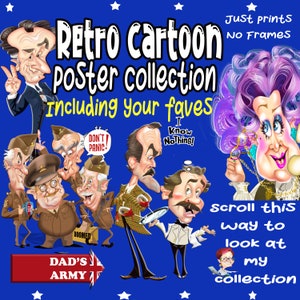 Sitcom Cartoons including Dads Army, Fawlty Towers, Are you being served?  Yes Prime Minister, Rumpole