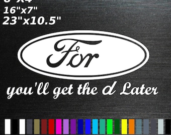 You'll Get the D Later Ford Vinyl Decal - Etsy