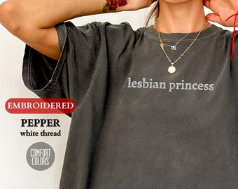 Personalized EMBROIDERED Comfort Colors T-Shirt, Custom Lesbian Princess Embroidered Shirt, Lesbian Pride Party Group T-Shirts, LGBTQIA Gift