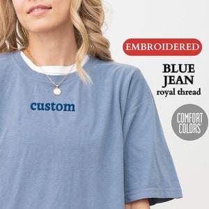 Personalized EMBROIDERED Comfort Colors® T-Shirt, Custom Embroidery Shirt, Embroidered Custom Text Tee, Gift for Dad, Christmas Gift for Her