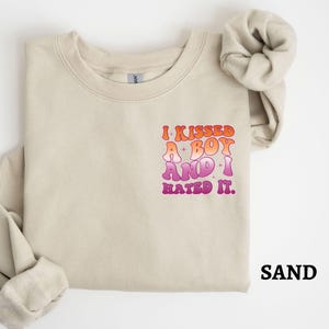Lesbian Pride Sweatshirt, I Kissed a Boy and I Hated It Sweater, Funny Lesbian Top,Lesbian Sweatshirt,Gay Shirt,Gay Pride Month Gift for Her