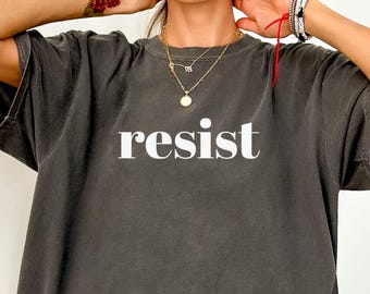 Comfort Colors® レジストシャツ、政治シャツ、民主党シャツ、抗議者シャツ、フェミニストリベラルシャツ、社会正義Tシャツ、反トランプシャツ