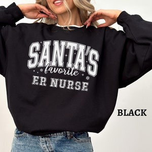 Sweat-shirt de Noël, pull d'infirmière des urgences, cadeau de Noël pour infirmière des urgences, col rond de Noël préféré du père Noël, cadeau d'appréciation de l'infirmière des urgences pour elle