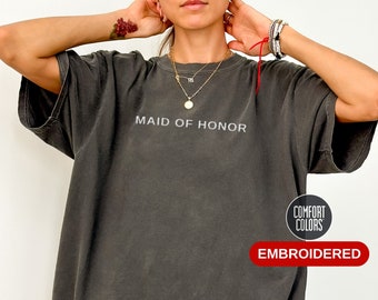 Comfort Colors® EMBROIDERED Maid of Honor Shirt, Personalized Bridal Party Shirts, Custom Bridesmaid Shirt, Gift for Maid or Matron of Honor