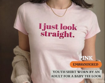 Lesbian Pride Baby Tee Shirt, Personalized EMBROIDERED I Just Look Straight Baby Tee, Subtle Lesbian Pride Baby Tee, LGBTQIA+ Christmas Gift