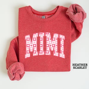 Valentine&#39;s MIMI Sweatshirt, Personalized Valentine&#39;s Day Gift, Mother&#39;s Day Gift for Grandmother, New Nana Grandma Mimi Gigi Sweater Gift