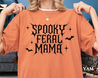 Halloween Mom Shirt, Funny Halloween Comfort Colors Shirt, Spooky Feral Mama TShirt, Halloween Mama Tee, Spooky Mom T,Halloween Gift for Mom