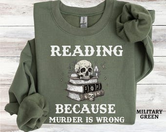 Sudadera "Leer porque matar está mal", sudadera divertida para amantes de los libros, sudadera para profesores y amantes de los libros, regalo para lectores, regalo para mamá.