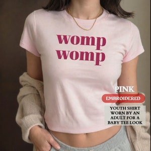 Personalized EMBROIDERED Shirt, Custom Womp Womp Baby Tee, Funny Gifts for Her, Sarcastic Baby Tee, Funny Y2k Meme Baby Tee, Christmas Gift