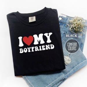 Valentine&#39;s Day Comfort Colors® Shirt, I Love My Boyfriend T-Shirt, I Heart My Boyfriend T Shirt, Valentine&#39;s Gift for Her, Girlfriend Gift