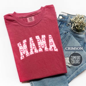 Mama Valentine Comfort® Colors Shirt, Valentine Mom Shirt, Mama Heart Shirt, Mama Valentines Day Crewneck, First Time Mom Gift, New Mom Gift