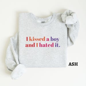 Lesbian Pride Sweatshirt, I Kissed a Boy and I Hated It Sweater, Funny Lesbian Top,Lesbian Sweatshirt,Gay Shirt,Gay Pride Month Gift for Her