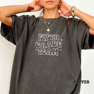 Fifth Grade Teacher Shirt, Comfort Colors 5th Grade Teacher Shirt, Fifth Grade Team Back to School Tee, Elementary Teacher Appreciation Gift