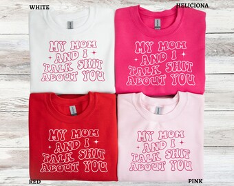 Sudadera "Mi mamá y yo hablamos de ti", regalo divertido para hija, regalo sarcástico de mamá, regalo de cumpleaños para ella, regalos para hija, regalo para hija