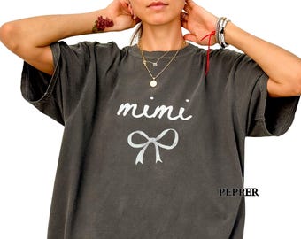 Chemise Mimi Comfort Colors® personnalisée, T-shirt Mimi, Cadeau pour la fête des Mères, Cadeau pour grand-mère, Nouvelle annonce Gigi Nana Nonna Lolli, Cadeau Grammy