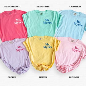 Custom Teacher Name Shirt, Comfort Colors Teacher Shirt, Personalized Teacher Name Shirt, Teacher Gifts, Back to School Teacher Appreciation