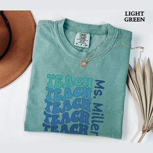 Custom Teacher Name Shirt, Comfort Colors Teacher Shirt, Personalized Teacher Name Shirt, Teacher Gifts, Back to School Teacher Appreciation