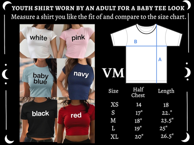 May include: Image of youth shirts in white, pink, baby blue, navy, black, and red. The image includes a size chart with measurements for half chest and length in inches. Text on the image reads "YOUTH SHIRT WORN BY AN ADULT FOR A BABY TEE LOOK."
